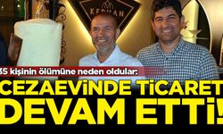 35 kişinin ölümüne neden oldular: Cezaevinde ticaret devam etti
