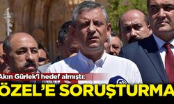 Akın Gürlek'i hedef almıştı: Özel'e soruşturma başlatıldı