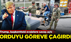 Trump, Washington'daki evsizlere savaş açtı! Orduyu göreve çağırdı