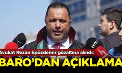 Avukat Rezan Epözdemir gözaltına alındı: İstanbul Barosu'ndan açıklama