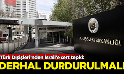 Türk Dışişleri'nden İsrail'in Gazze'yi işgal planına sert tepki