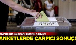 Anketlerde çarpıcı sonuç: AKP geride kaldı fark giderek açılıyor!