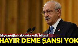 Kılıçdaroğlu hakkında kulis bilgisi: Hayır deme şansı yok