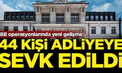 İBB operasyonlarında yeni gelişme: 44 kişi adliyeye sevk edildi