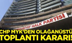 CHP MYK'den olağanüstü toplantı kararı