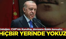 Cumhurbaşkanı Erdoğan, CHP’nin Kurultay davasına ilişkin konuştu: Hiçbir yerinde yokuz