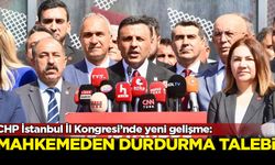 Mahkemeden CHP İstanbul Kongresi için durdurma talebi