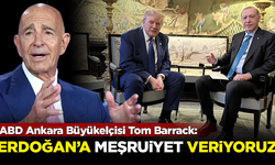 ABD Ankara Büyükelçisi Tom Barrack: Erdoğan'a 'meşruiyet' veriyoruz