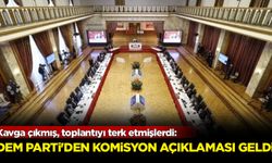 Kavga çıkması sonucu toplantıyı terk eden DEM Parti'den komisyon açıklaması