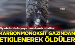 Diyarbakır'da kuyuyu temizlemek istediler: Karbonmonoksit gazından etkilenerek öldüler