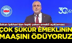 Bakan Işıkhan'dan tepki çeken emekli açıklaması: Çok şükür emeklinin maaşını ödüyoruz