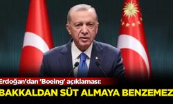 Erdoğan'dan 'Boeing' açıklaması: Bakkaldan süt almaya benzemez
