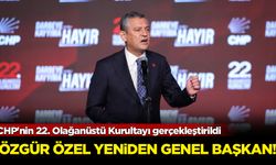 CHP'nin 22. Olağanüstü Kurultayı gerçekleştirildi: Özgür Özel yeniden genel başkan!