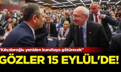 "Kılıçdaroğlu yeniden kurultaya götürecek" Gözler 15 Eylül'de!