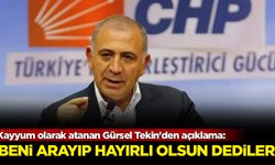 Kayyum olarak atanan Gürsel Tekin'den açıklama: Beni arayıp hayırlı olsun dediler