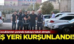 Çocuklarının yanında babaya tokat atmıştı: İş yeri kurşunlandı!