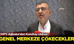 CHP'li Ağbaba'dan Kurultay iddiası: Genel merkeze çökecekler