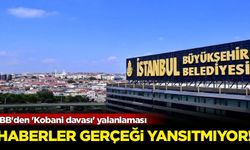 İBB'den 'Kobani davası' yalanlaması: Haberler gerçeği yansıtmıyor