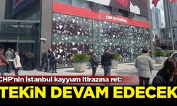 CHP'nin İstanbul kayyum itirazına ret: Tekin görevine devam edecek