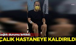 Sağlık durumu kritikti: Murat Çalık hastaneye kaldırıldı