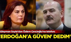 Süleyman Soylu'dan Özlem Çerçioğlu'na telefon