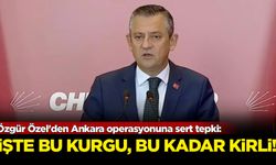 Özgür Özel'den Ankara operasyonuna sert tepki: İşte bu kurgu, bu kadar kirli!