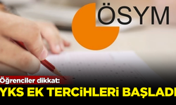 Öğrenciler dikkat! YKS ek tercih işlemleri başladı