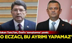 Bakan Tunç'tan, Özel'e 'soruşturma' yanıtı: O eczacı, bu ayrımı yapamaz'