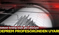 Balıkesir Sındırgı beşik gibi sallanıyor: Deprem profesöründen uyarı