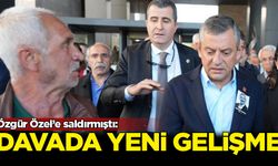 Özgür Özel'e saldırı davasında yeni gelişme