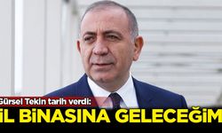 Gürsel Tekin tarih verdi: İl binasına geleceğim