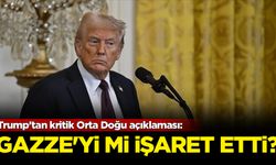Trump'tan kritik Orta Doğu açıklaması: Gazze'yi mi işaret ediyor?