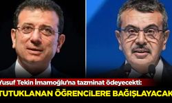 Yusuf Tekin İmamoğlu'na tazminat ödeyecekti: Tutuklanan öğrencilere bağışlayacak