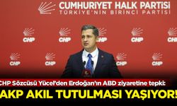 CHP Sözcüsü Yücel’den Erdoğan’ın ABD ziyaretine tepki: AKP akıl tutulması yaşıyor