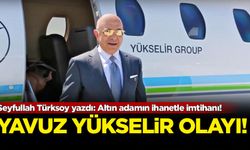 Seyfullah Türksoy yazdı: Altın adamın ihanetle imtihanı!