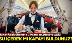 Bakan Uraloğlu'nun su ikramı müjdesine tepki