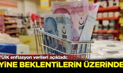 TÜİK enflasyon verileri açıkladı: Yine beklentilerin üzerinde