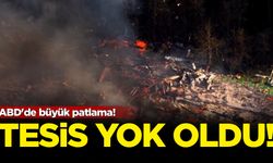 ABD'de büyük patlama! Tesis yok oldu