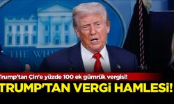 Trump'tan Çin'e yüzde 100 ek gümrük vergisi!