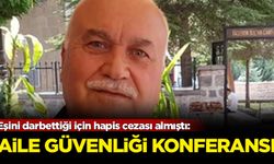 Eşini darbettiği için hapis cezası almıştı: ‘Aile Güvenliği’ konferansı!