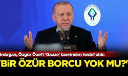 Erdoğan, Özgür Özel'i 'Gazze' üzerinden hedef aldı: Bir özür borcu yok mu?