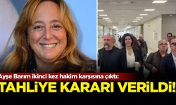 Ayşe Barım için tahliye kararı!