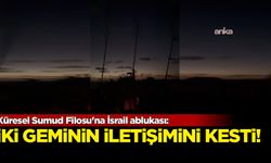 Küresel Sumud Filosu'na İsrail ablukası