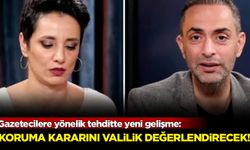 Gazetecilere yönelik tehditte yeni gelişme!