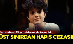 Mattia Ahmet Minguzzi davasında karar çıktı: Üst sınırdan hapis cezası!