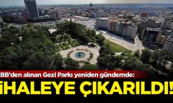 İBB’den alınan Gezi Parkı ihaleye çıkarıldı!