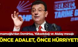İmamoğlu’dan Demirtaş, Yüksekdağ ve Atalay mesajı: Önce adalet, önce hürriyet!