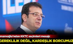 İmamoğlu’ndan KKTC seçimleri mesajı: Gereklilik değil, kardeşlik borcumuz
