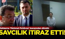 Savcılık itiraz etti: Mahkeme 'Mehmet Pehlivan' kararından döndü