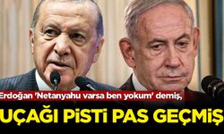 Erdoğan 'Netanyahu varsa ben yokum' demiş, uçağı pisti pas geçmiş